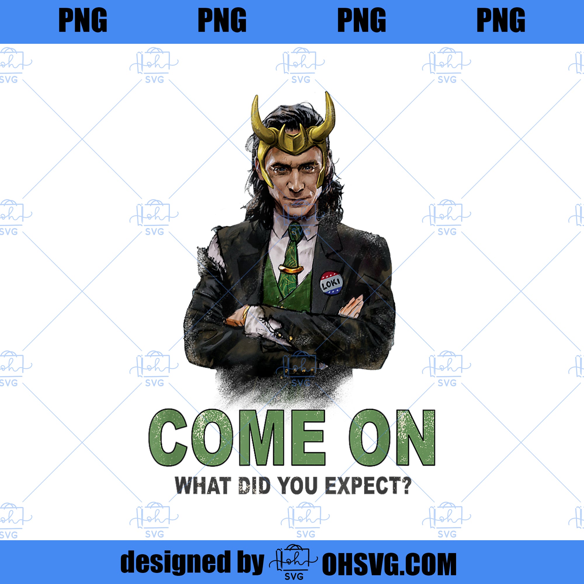 Marvel Loki President Loki Come On What Did You Expect PNG, Marvel PNG, Marvel Loki PNG