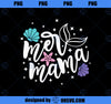 Mer Mama Mermaid Mother Mermaid Mama Summer Mom PNG, Mom PNG, Mothers Day PNG