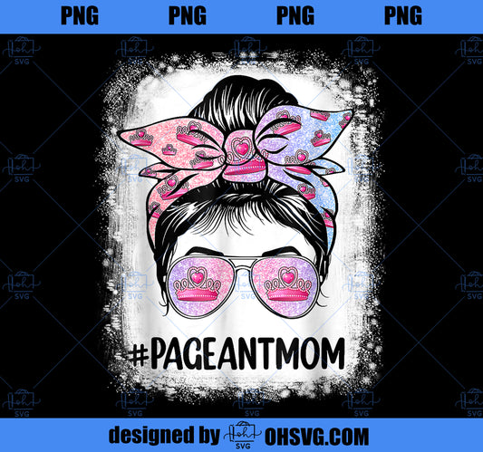 Mom Bleached Pageant Mom Messy Bun Hair Happy Mother_s Day PNG, Mom PNG, Mothers Day PNG