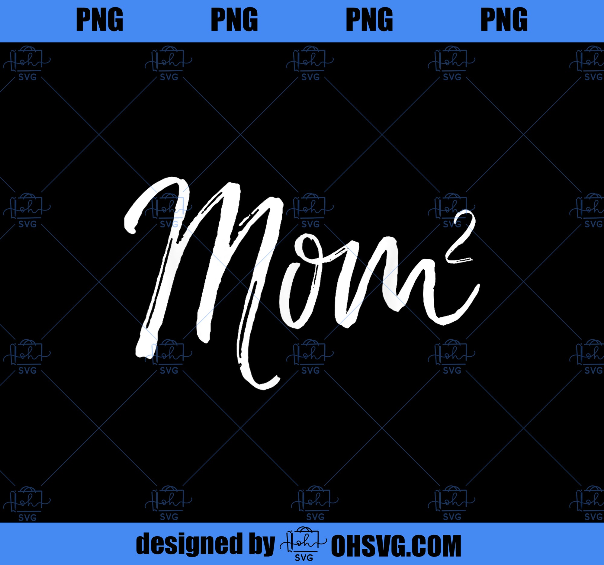 Mom Squared Cute Twin Mom Second Child Announcement Mom^2 PNG, Mom PNG, Mothers Day PNG