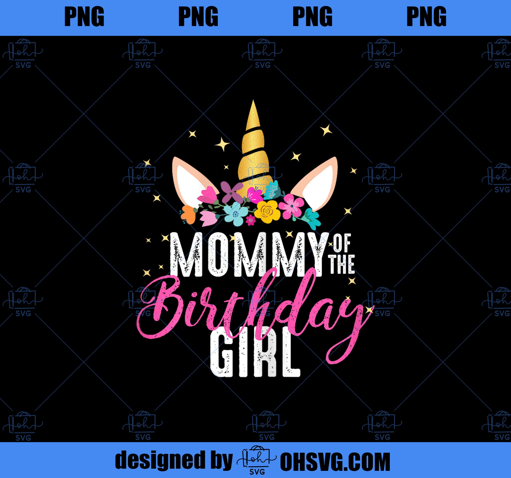 Mommy Of The Birthday Girl Mother Gift Unicorn Birthday PNG, Magic Unicorn PNG, Unicorn PNG