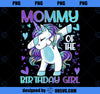 Mommy of the Birthday Girl Dabbing Unicorn Mom Mommy Gifts PNG, Magic Unicorn PNG, Unicorn PNG