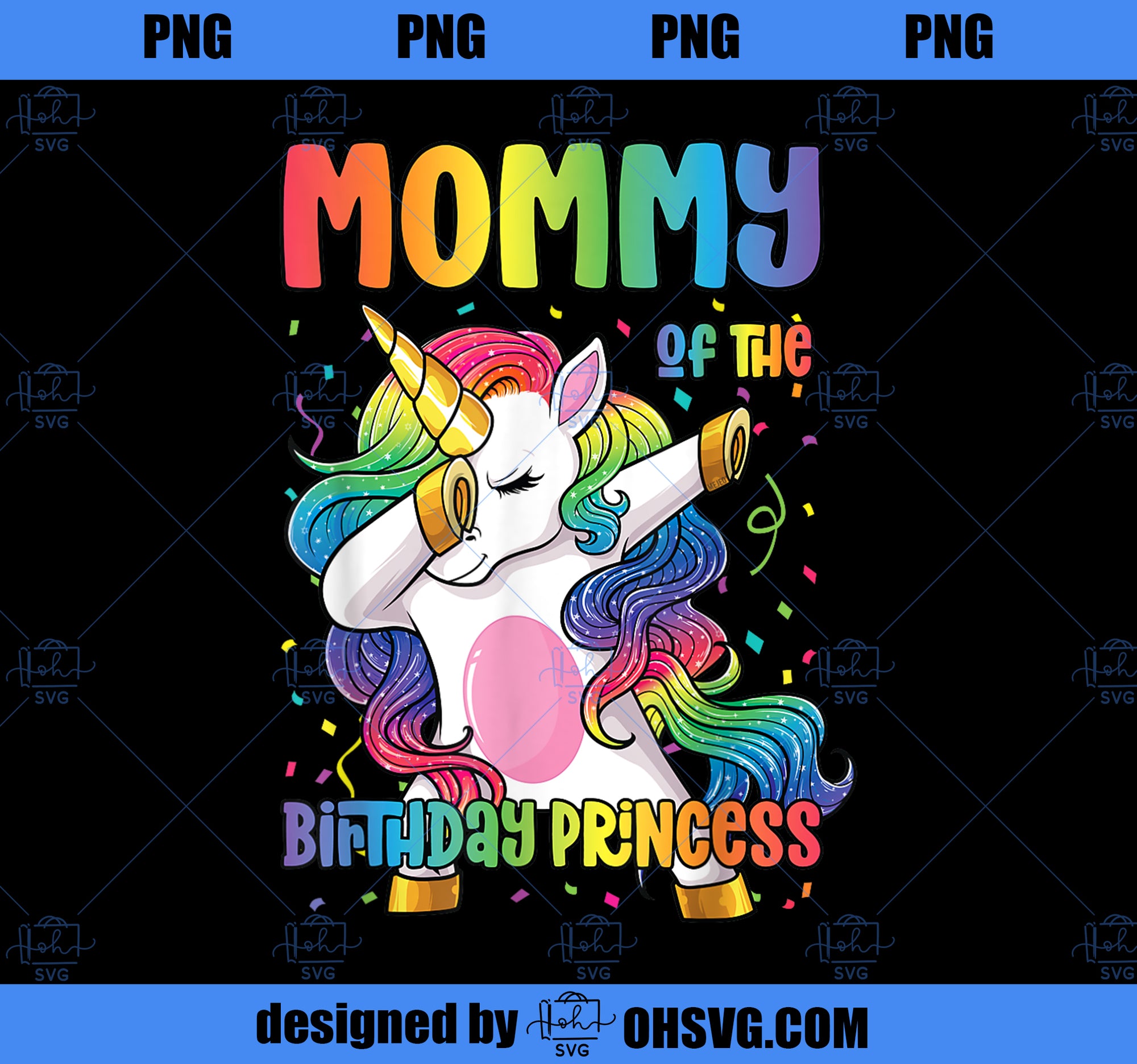 Mommy of the Birthday Princess Girl Dabbing Unicorn Mom PNG, Magic Unicorn PNG, Unicorn PNG