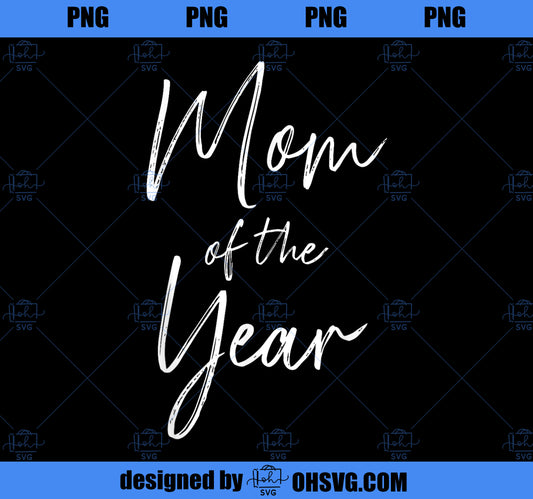 Mom of the year mother_s day PNG, Mom PNG, Mothers Day PNG