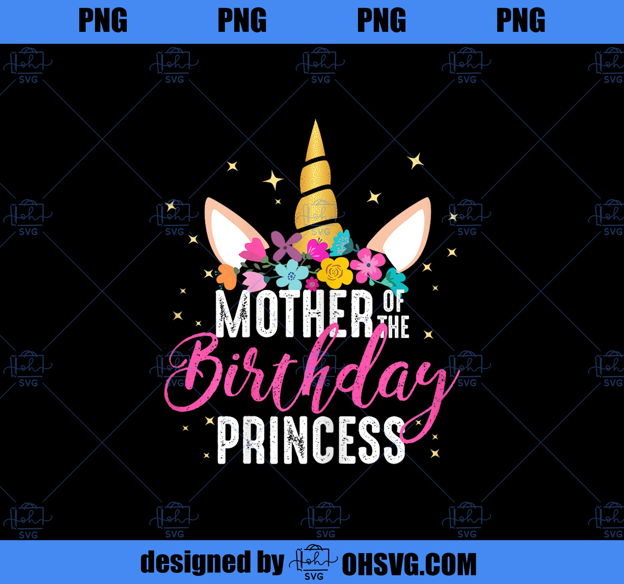 Mother Of The Birthday Princess Mommy Gifts Unicorn Birthday PNG, Magic Unicorn PNG, Unicorn PNG