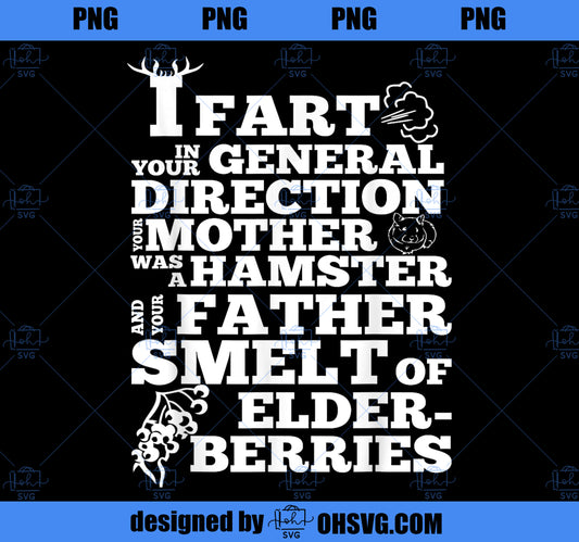 Mother day - I Fart In Your General Direction PNG, Mom PNG, Mothers Day PNG