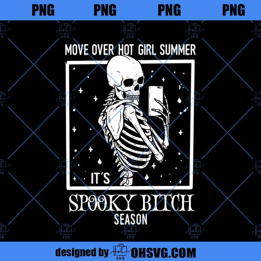 Move Over Hot Girl Summer It's Spooky Witch Season PNG, Funny Halloween Png, Spooky Doll head PNG, Trick Or Treat Fall Vibes Spider PNG