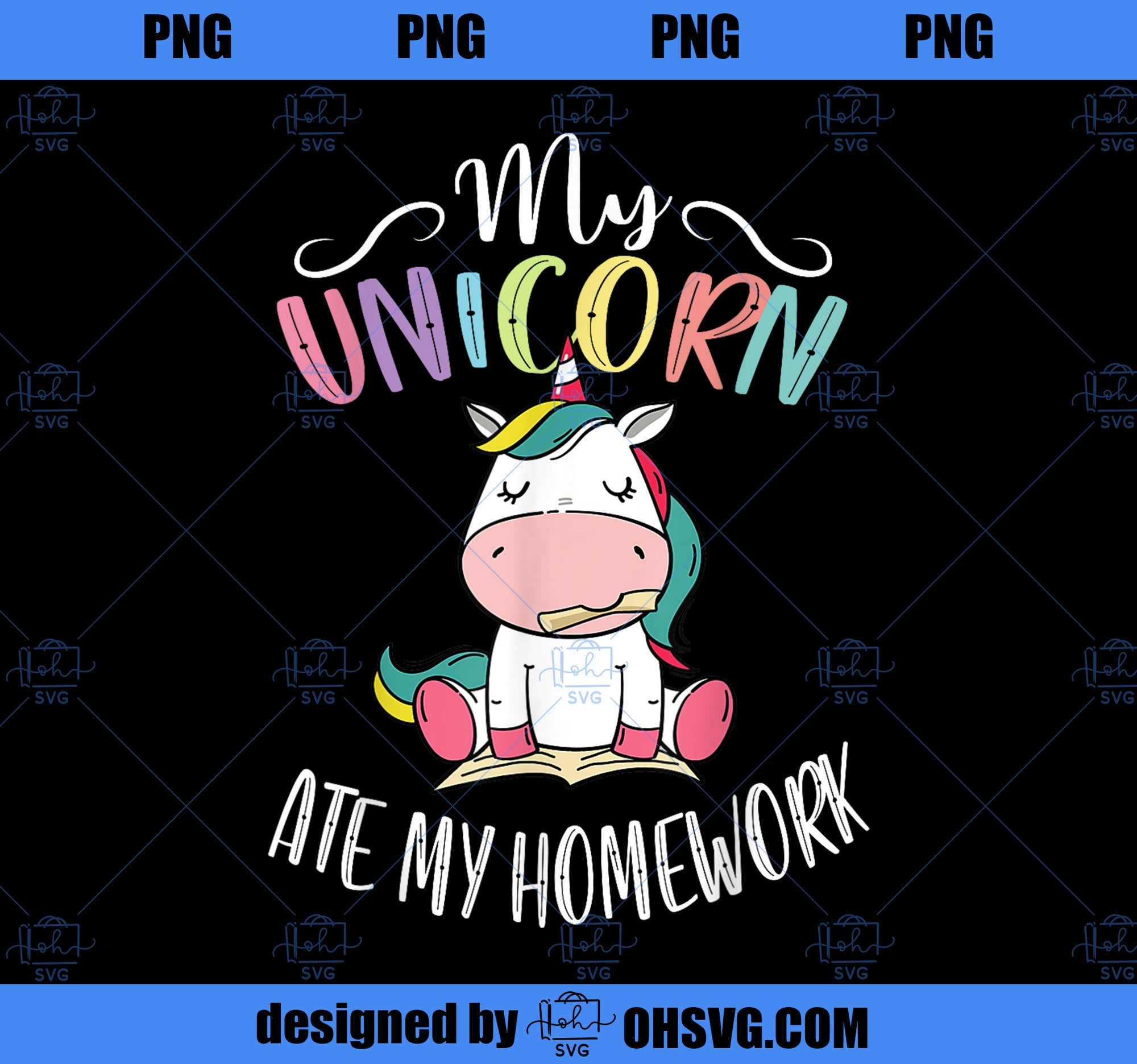 My Unicorn Ate My Homework Funny Student Excuse Teacher PNG, Magic Unicorn PNG, Unicorn PNG