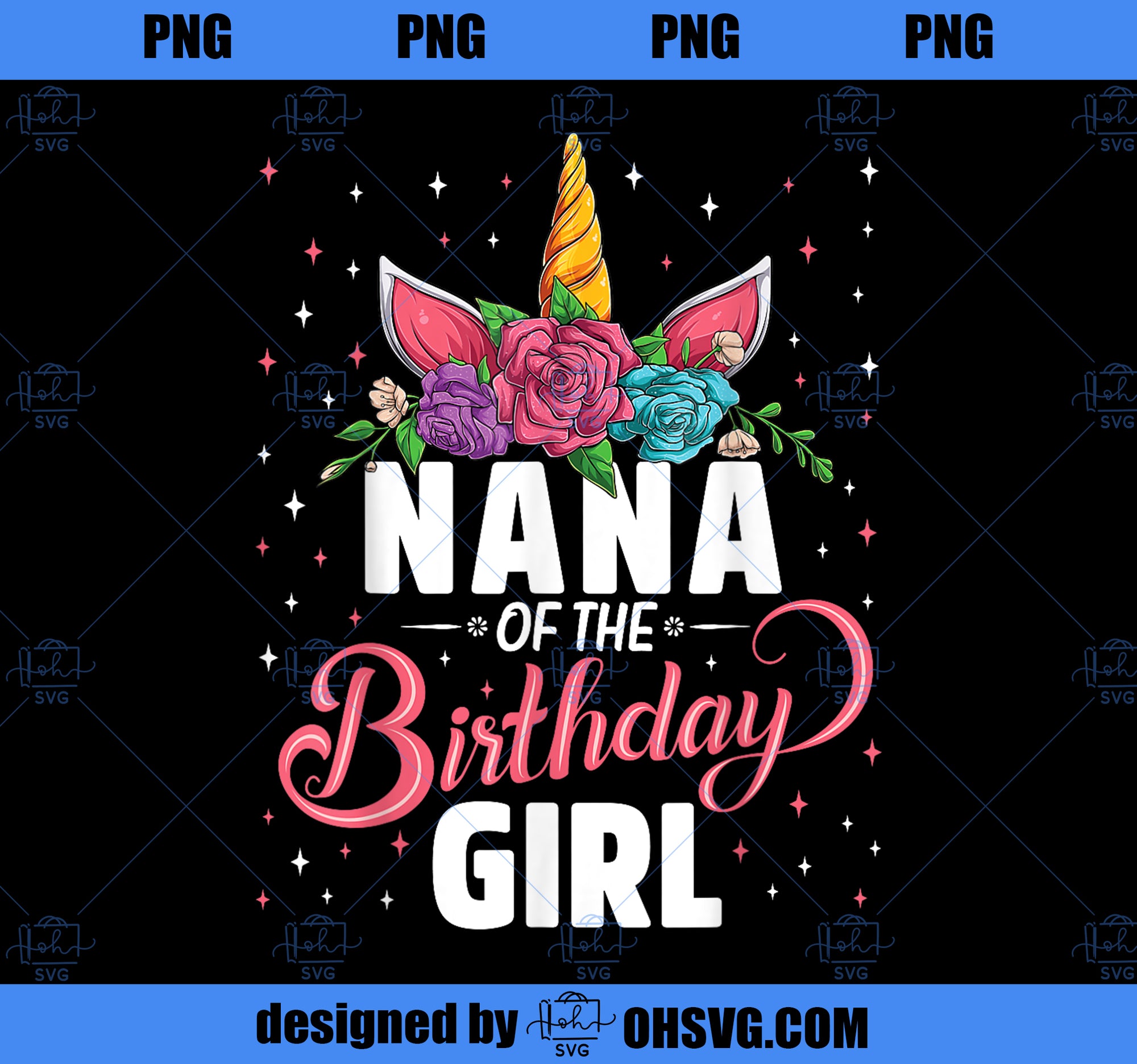 Nana Of The Birthday Girl Unicorn Girls Family Matching PNG, Magic Unicorn PNG, Unicorn PNG