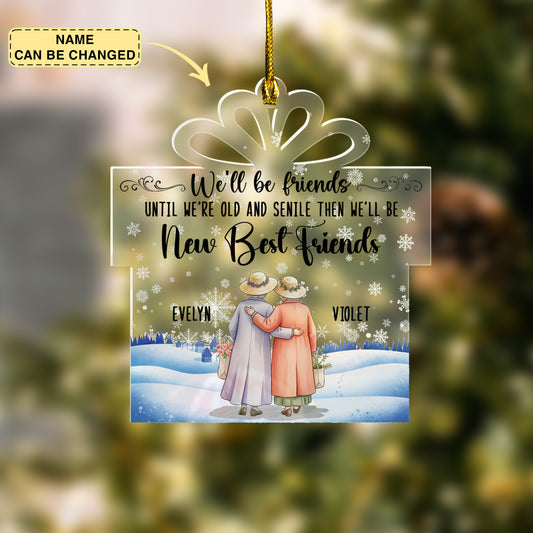 Personalized We'll Be Friends Until We're Old And Senile Christmas Ornament with 2-6 Names and Rope Christmas Home Decor Gift for Friends