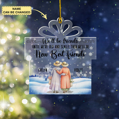 Personalized We'll Be Friends Until We're Old And Senile Christmas Ornament with 2-6 Names and Rope Christmas Home Decor Gift for Friends