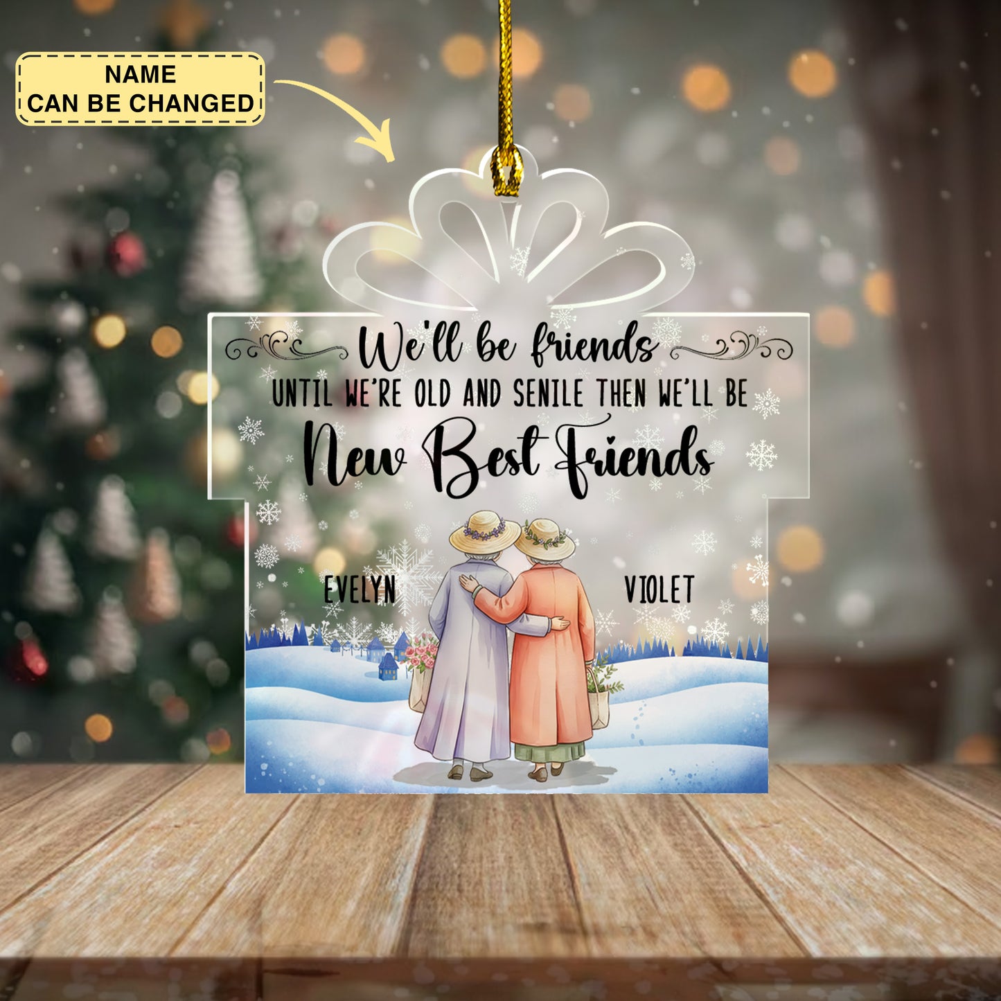 Personalized We'll Be Friends Until We're Old And Senile Christmas Ornament with 2-6 Names and Rope Christmas Home Decor Gift for Friends