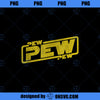 Pew Pew Pew Blockbuster Movie Quote PNG, Movies PNG, Pew Pew Pew PNG