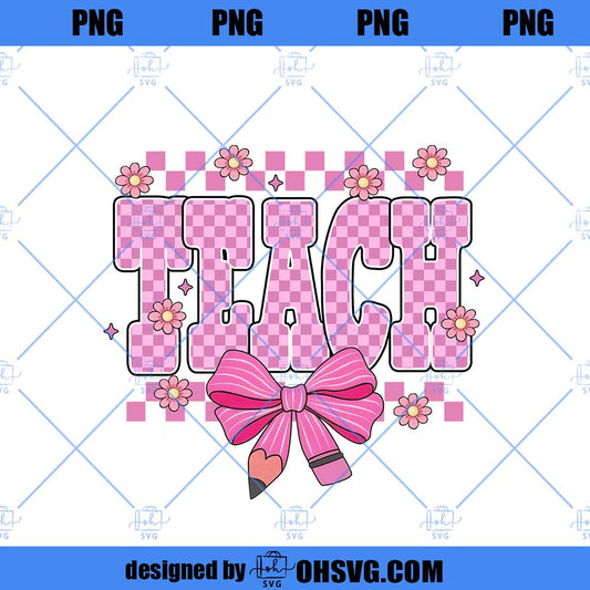 Pink Coquette Teacher Png, Preppy Floral Teacher Sublimation Design, Cute Pastel Back to School Shirt Graphic, Retro Girly Teacher PNG