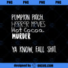 Pumpkin Patch Watch Horror Movie Hot Cocoa Murder  PNG, Movies PNG, Pumpkin PNG