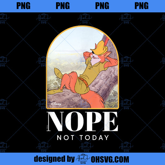 Robin Hood Nope Not Today PNG, Disney PNG, Robin Hood PNG