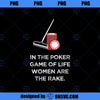 Rounders Movie Tee In Poker Women Are The Rake Chip Set Gift PNG, Movies PNG, Rounders Movie PNG