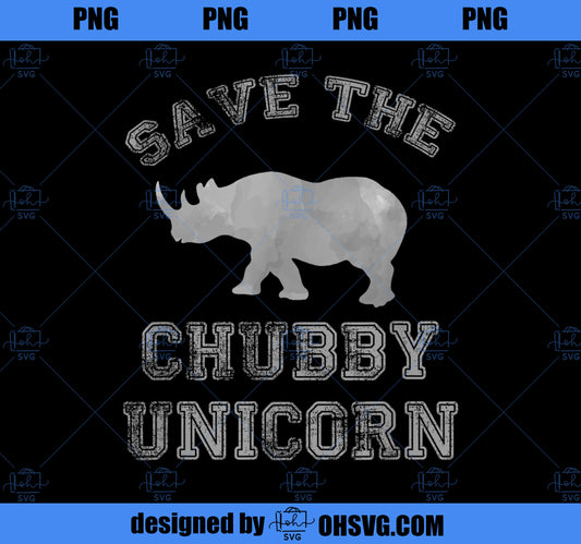 Save The Chubby Unicorn Shirt Funny Unicorn Lover Gift Idea PNG, Magic Unicorn PNG, Unicorn PNG