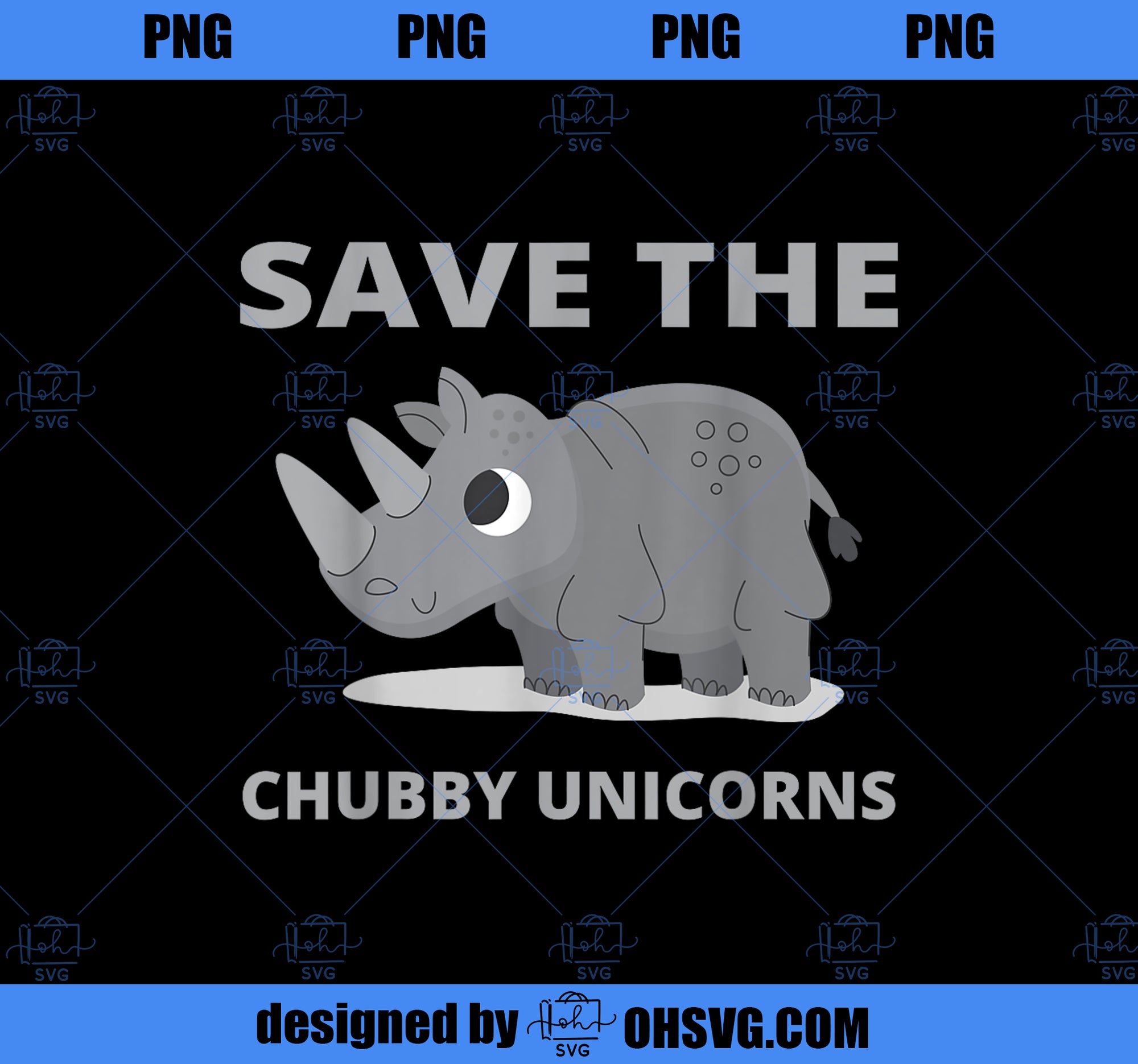 Save The Chubby Unicorns Fat Unicorn Rhino T Shirt PNG, Magic Unicorn PNG, Unicorn PNG