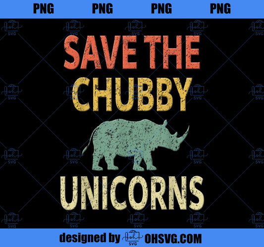 Save The Chubby Unicorns Shirt. Vintage Retro Colors Tee PNG, Magic Unicorn PNG, Unicorn PNG