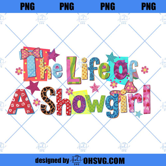 Showgirl PNG, The Life Of A Showgirl PNG, In My Showgirl Era PNG, Showgirl Life Digital File, Showgirl Png Shirt Design, Showgirl Taylor Png