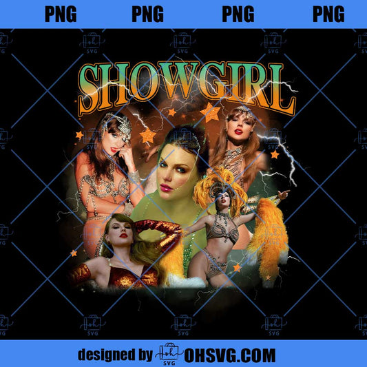 Showgirl Taylor Png, Showgirl PNG, The Life Of A Showgirl PNG, In My Showgirl Era PNG, Showgirl Life Digital File, Showgirl Png Shirt Design