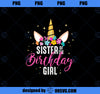 Sister Of The Birthday Girl Sibling Gift Unicorn Birthday PNG, Magic Unicorn PNG, Unicorn PNG