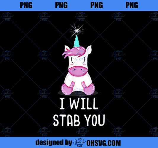 Stabby Cute Unicorn I Will Stab You Unicorn Meme Quote PNG, Magic Unicorn PNG, Unicorn PNG