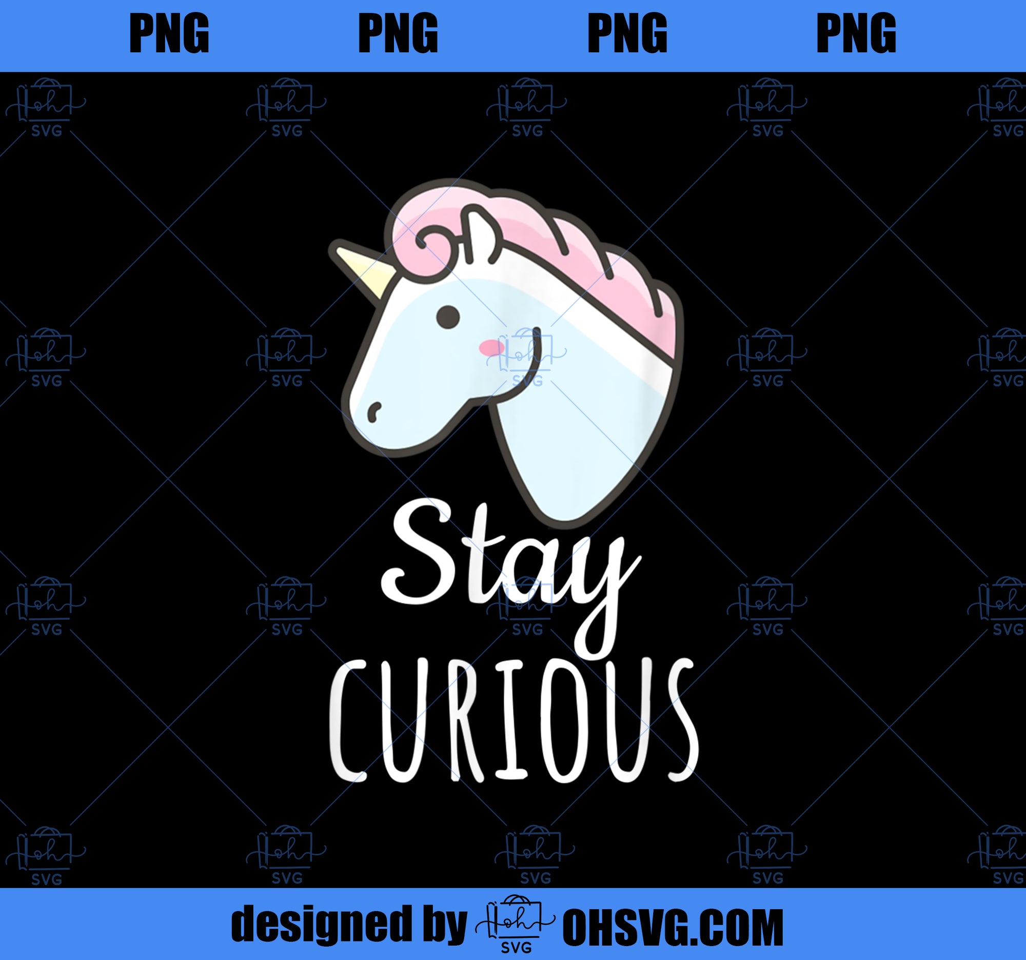 Stay Curious Unicorn Fantasy Imagination Cute Kawaii PNG, Magic Unicorn PNG, Unicorn PNG