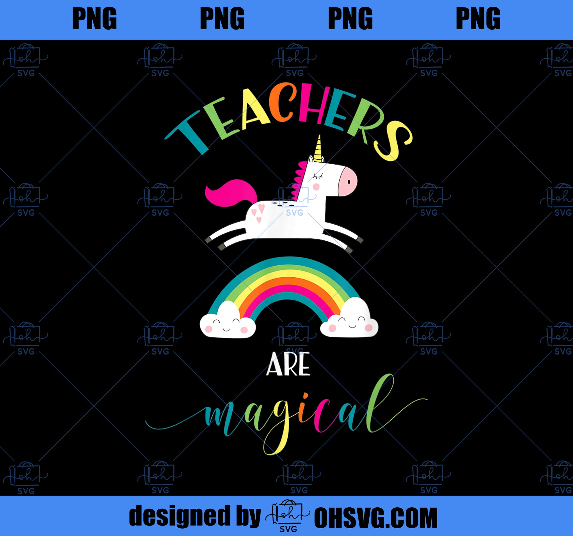 Teachers Are Magical Shirt Unicorn Rainbow Appreciation Gift PNG, Magic Unicorn PNG, Unicorn PNG