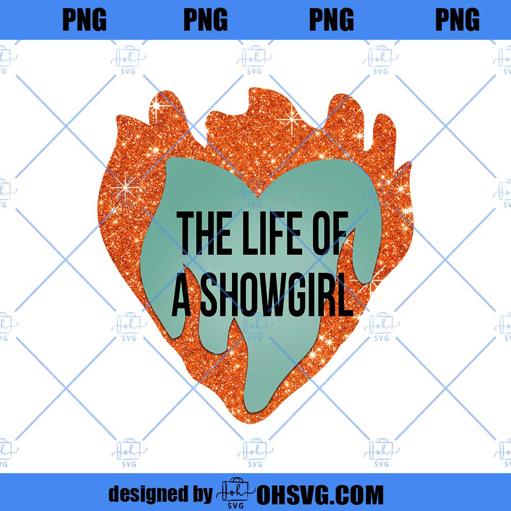 The Life Of A Showgirl PNG, In My Showgirl Era PNG, Showgirl Life Digital File, Showgirl Png Shirt Design, Showgirl Taylor Png
