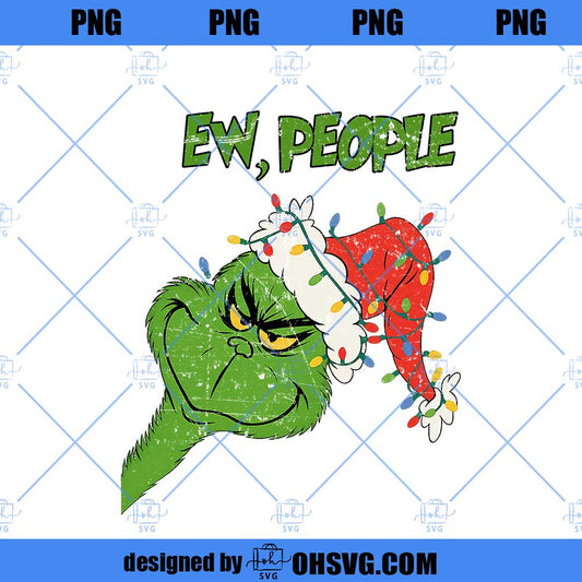 The grinch Ew People PNG, Grinchy Cartoon Png, Christmas Tshirt Design