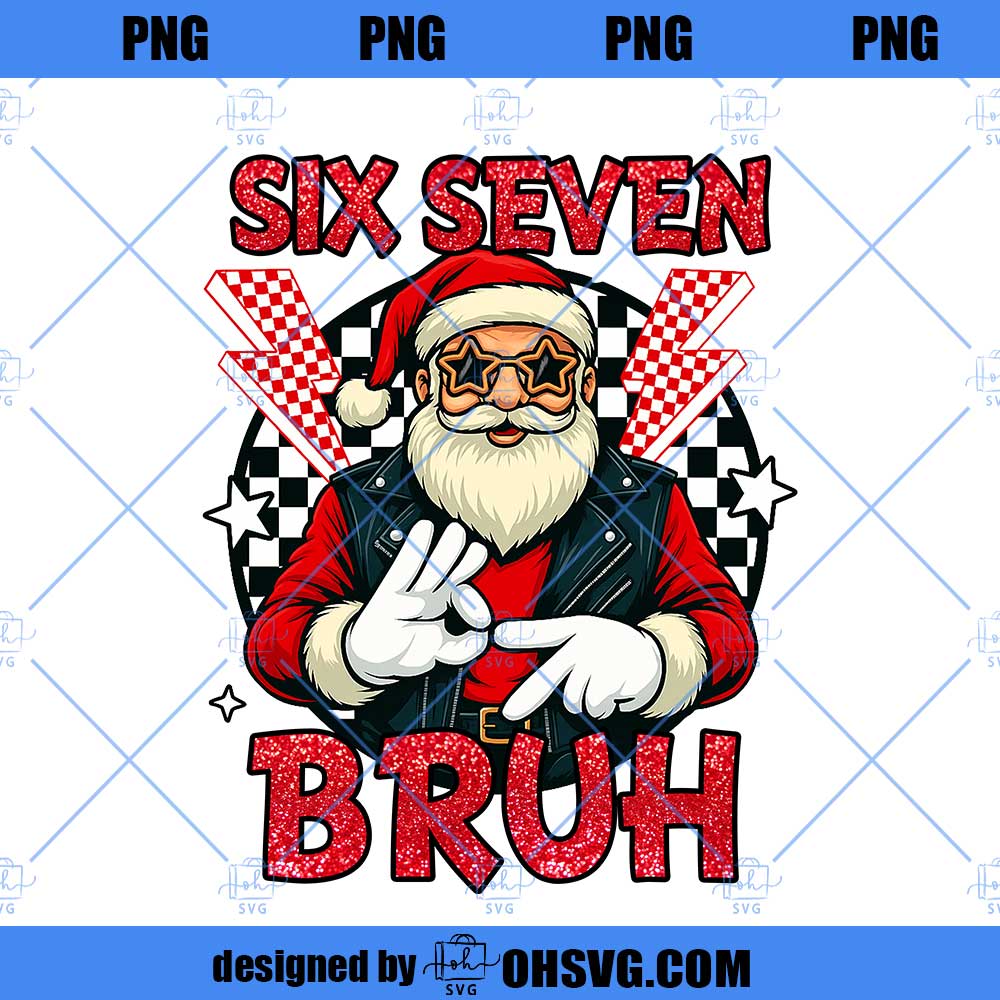 Trending Six Seven Bruh PNG, Funny Santa Say Six Seven PNG