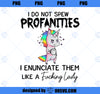 Unicorn I Dont Spew Profanities I Enunciate Them PNG, Magic Unicorn PNG, Unicorn PNG