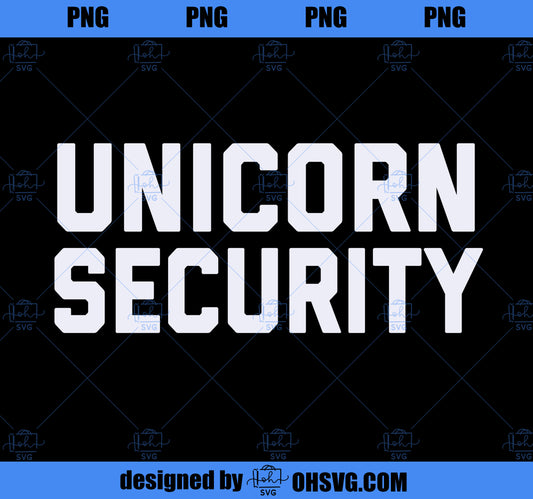 Unicorn Security Funny Gift  PNG, Magic Unicorn PNG, Unicorn PNG