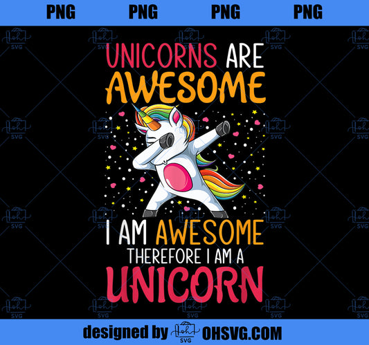 Unicorns Are Awesome Im A Unicorn Funny Rainbow girl Gift 1 PNG, Magic Unicorn PNG, Unicorn PNG