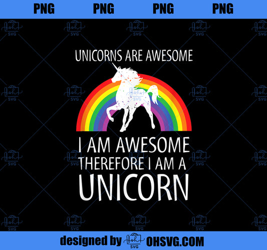 Unicorns Are Awesome Therefore I am A Unicorn PNG, Magic Unicorn PNG, Unicorn PNG