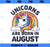 Unicorns are Born in August T shirt Unicorn Rainbow Birthday PNG, Magic Unicorn PNG, Unicorn PNG