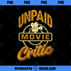 Unpaid Movie Critic Cinema Lover Blogger PNG, Movies PNG, Cinema Lover PNG