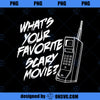 What s Your Favorite Scary Movie Halloween Horror Movie PNG, Movies PNG, Halloween Horror PNG