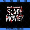 What s Your Favorite Scary Movie Horror Film PNG, Movies PNG, Movie Horror PNG