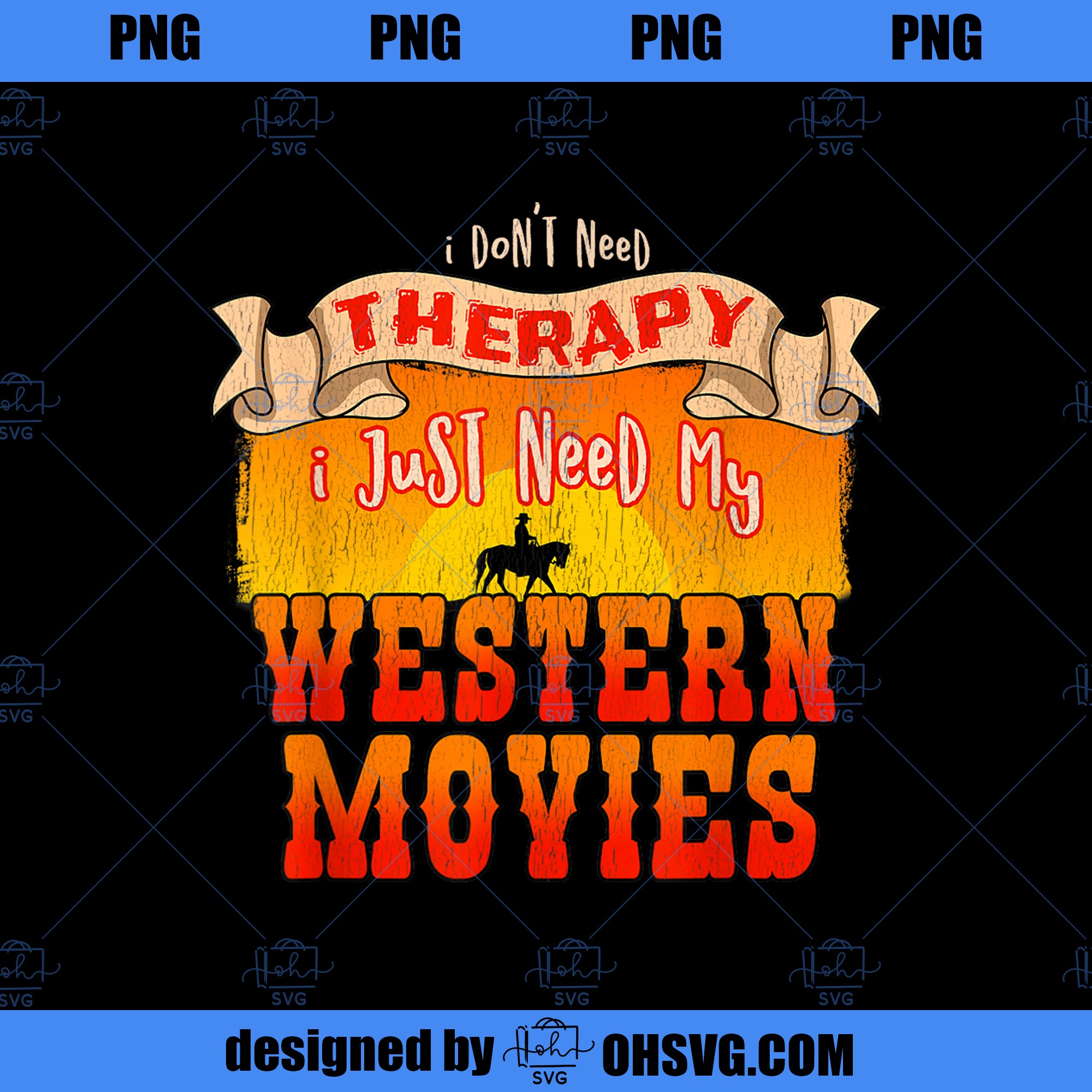 Wild Western Movie Fans Funny Therapy Design PNG, Movies PNG, Wild Western PNG