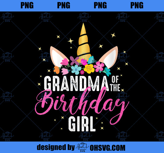 Womens Grandma Of The Birthday Girl Grandma Gift Unicorn Birthday  PNG, Magic Unicorn PNG, Unicorn PNG