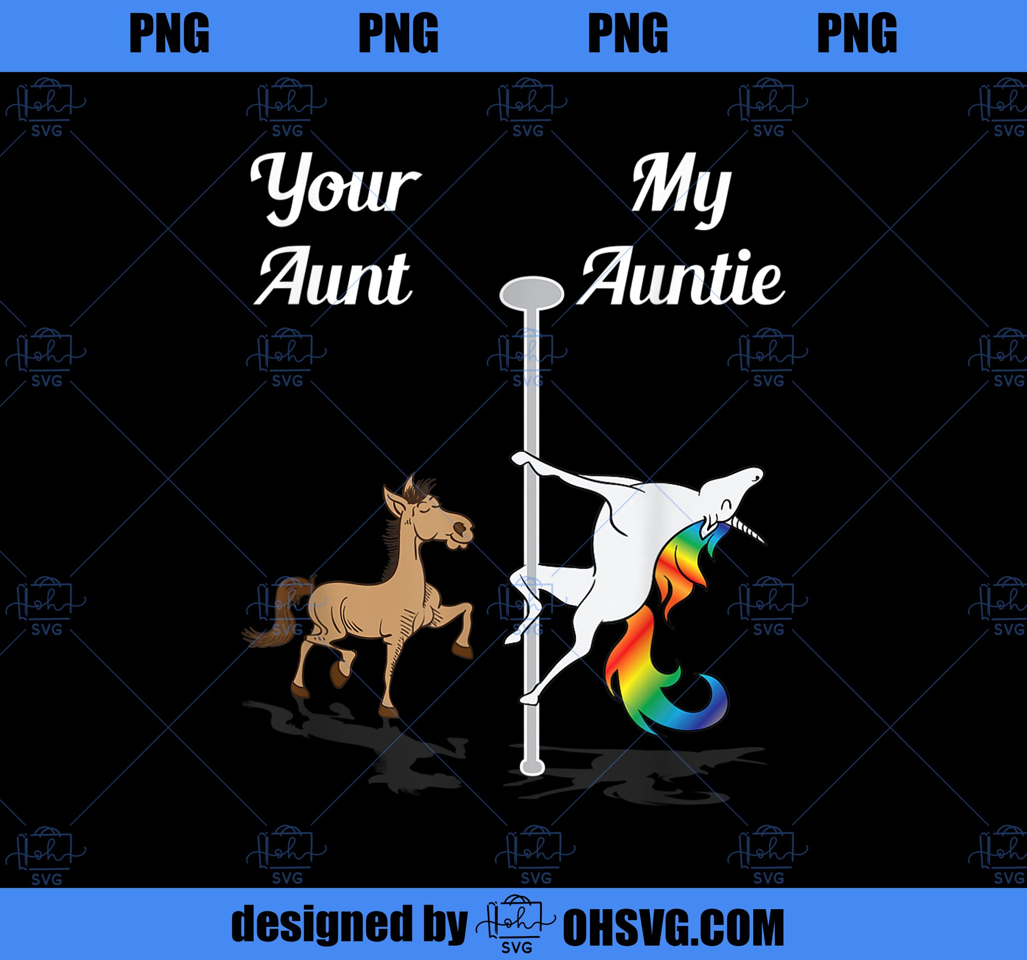 Your Aunt My Auntie Unicorn You Me Party Dancing Unicorns PNG, Magic Unicorn PNG, Unicorn PNG