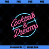 designer Cocktails dreams shirt PNG, Movies PNG, designer Cocktails PNG