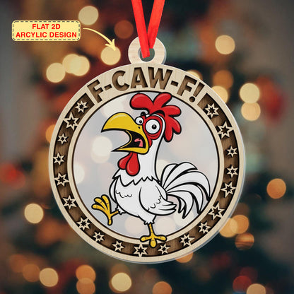 Chicken Foot Ornament, Cheeky Chicken F-CAW-F Ornament