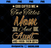 god gifted me two titles mom Aunt leopard mother_s day PNG, Mom PNG, Mothers Day PNG