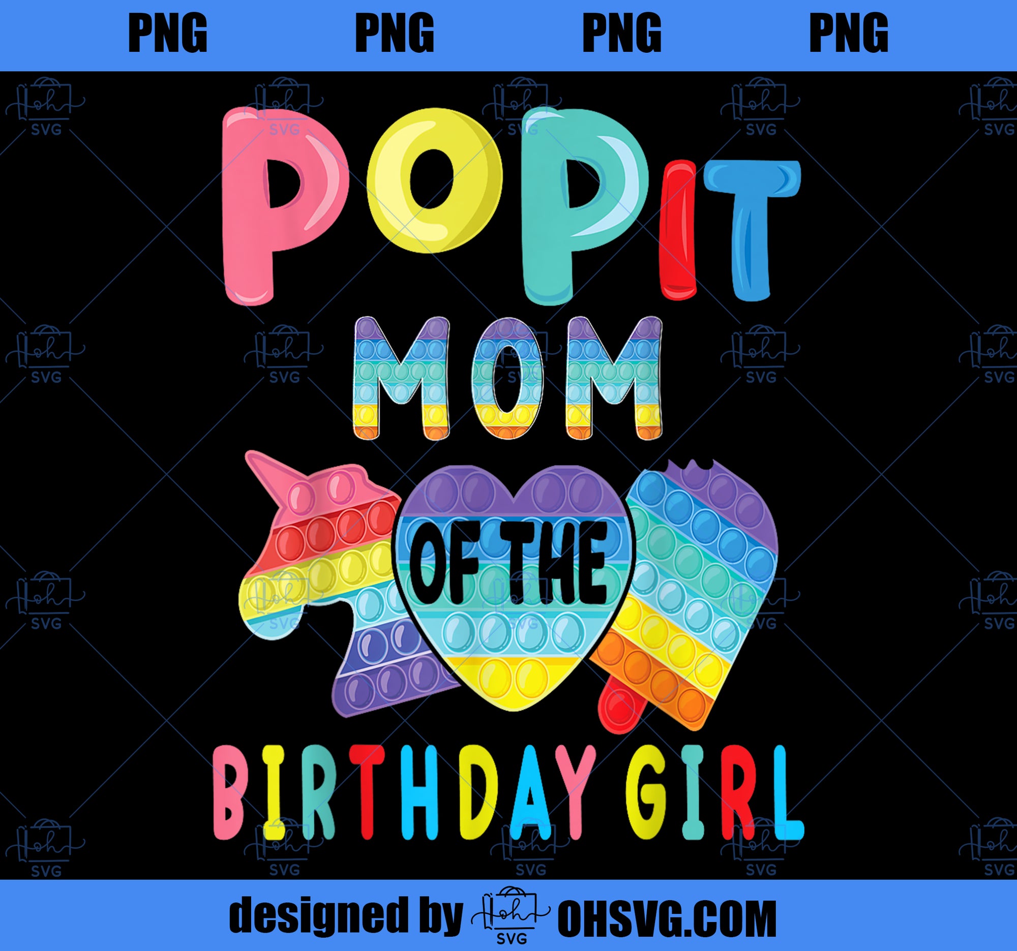 mom of the Birthday Girl Pop It Unicorn Birthday Kids PNG, Magic Unicorn PNG, Unicorn PNG