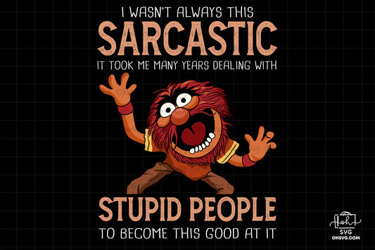 I Wasn't Always This Sarcastic PNG, Muppet Show PNG, Animal Muppet PNG