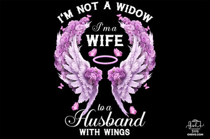 I'm Wife To A Husband With Wings PNG, Angel Wings PNG, Memorial PNG, Heaven PNG
